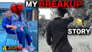 My Real Breakup Story💔– 4 Saal Ka Relationship😭 [upl. by Chery460]