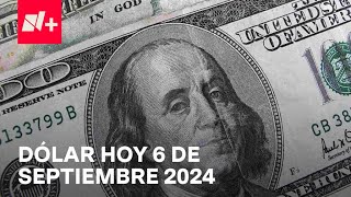 Así el precio del dólar hoy viernes 6 de septiembre de 2024  Despierta [upl. by Welcome574]