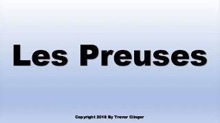 How To Pronounce Les Preuses Wine [upl. by Supen]