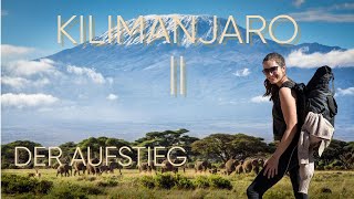 Kilimanjaro  Der Aufstieg  BODL BUCKET LIST [upl. by Aday]