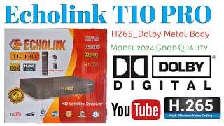 Echolink T10 Pro H265Dolby Metal Body GM Screen Complete Details [upl. by Rosner]