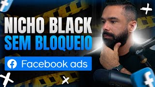 Como Vender Produtos de Nicho Black no Facebook Sem Bloqueios  Estratégia Mais Usada Hoje [upl. by Hailahk79]