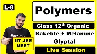 L8 Bakelite  Melamine  Glyptal  Polymers  class12th  JEE NEET [upl. by Lizabeth]