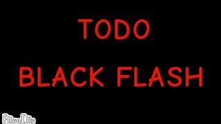 TODO BLACK FLASH  TRAILER  jjk blackflash todoaoi [upl. by Stacy]