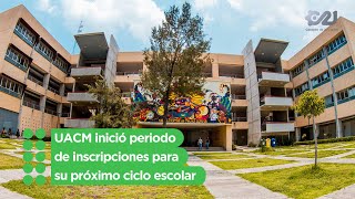 UACM inició periodo de inscripciones para su próximo ciclo escolar [upl. by Primrose]