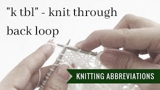 Knitting abbreviations k tbl  Knit through back loop  Pattern Duchess [upl. by Golding]