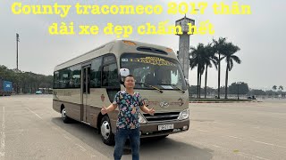 Mua bán xe khách cũ huyndai county 29 chỗ tracomeco 2017 thân dài nóc cao không kinh doanh xe đẹp [upl. by Quillan]