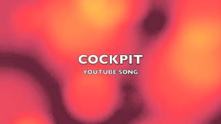 Cockpit  YouTube SongMusic [upl. by Polad]