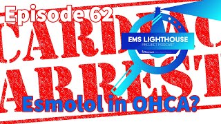 EMS LHP Episode 62  Esmolol in OHCA [upl. by Atilem]