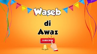 Live Chat With Waseb di Awaz [upl. by Polad983]