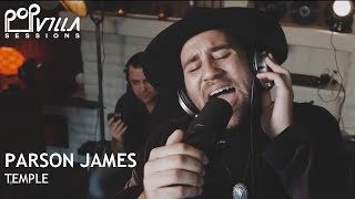 Parson James sings Temple Video  Popvilla Sessions [upl. by Cousin221]