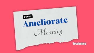 What does Ameliorate mean [upl. by Aihn555]