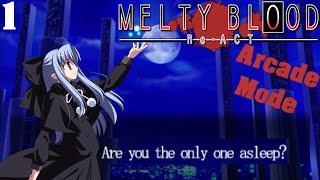 Melty Blood ReAct Arcade Mode  Part 1 [upl. by Andromada]