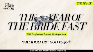 DAY 2 OF 25 DEATH TO IDOLATRY GOD vs god  THEYEAROFTHEBRIDE  COVEREDBYGOD [upl. by Mimajneb]