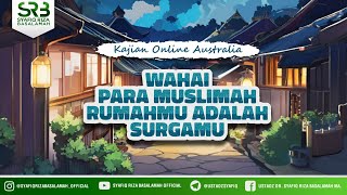 Wahai Para Muslimah Rumahmu Adalah Surgamu  Ustadz Dr Syafiq Riza Basalamah MA [upl. by Soneson]