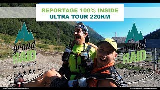 GRP Grand Raid des Pyrénées 2019 Reportage Ultra Tour 220km 100 inside [upl. by Aileon673]