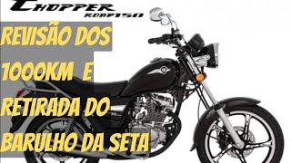 CHOPPER ROAD 2024  REVISÃƒO DOS 1000KM E RETIRADA DO BARULHO DA SETA [upl. by Utas]