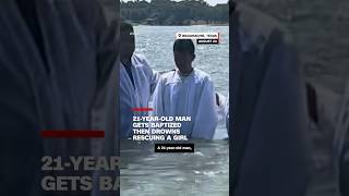 21yearold man gets baptized then drowns rescuing a girl [upl. by Lavinia]