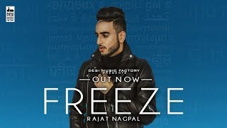 Freeze  Full Video  Rajat Nagpal  Punjabi [upl. by Hteb]