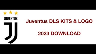 Juventus DLS Kits amp Logo 2023 Download [upl. by Wordoow]