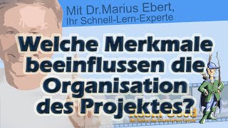 Projektmanagement organisationsbeeinflussende Merkmale [upl. by Naujet400]