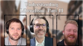 Understanding Liberalism Part II  The Founding Social Justice and Some Objections [upl. by Borman382]