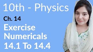 10th Class Physics Chapter 5  Exercise Numerical no 141 to 144  Class 10 Physics Chapter 14 [upl. by Ainomar]