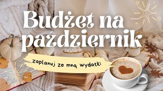 BUDŻET NA PAŹDZIERNIK WZROST RACHUNKÓW I SPŁATA KREDYTU KROK PO KROKU ZAPLANUJ ZE MNĄ WYDATK [upl. by Enahpad]