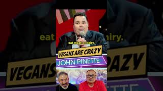 🤣 VEGANS ARE CRAZY 🤬 JOHN PINETTE 😆 funny comedy shorts [upl. by Navoj]