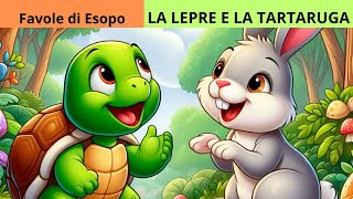 La lepre e la tartaruga storie per bambini  Favole di Esopo [upl. by Rabbi318]