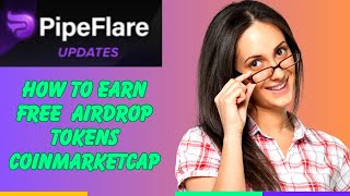 Coinmarketcap Airdrop How to Claim Your Pipeflare Tokens [upl. by Yellas]