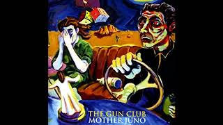 The Gun Club  Mother Juno Full Album 1986 [upl. by Ylrebmek]