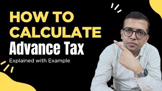 Advance Tax Calculation Made Easy  A Guide to Sections 234A 234B 234C with Practical Examples [upl. by Koblick]