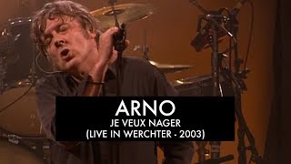 Arno  Je Veux Nager Live at Werchter Festival 2003 [upl. by Lledrac]