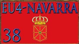 Europa Universalis 4 Navarra 38 Lets Play Golden Century  Deutsch [upl. by Arikal262]