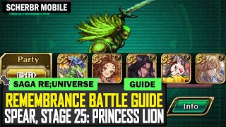 Remembrance Battle Spear Princess Lion 25 Strategy  Romancing SaGa reUniverSe [upl. by Ziguard]