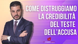 Come distruggiamo la credibilità del teste dell’accusa [upl. by Haven]