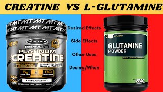 LGlutamine VS Creatine amp LGlutamine  Creatine Based on SCIENCE desired effects side effects [upl. by Portie794]