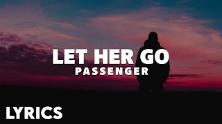 Passenger  Let Her Go Lyrics 2024 [upl. by Nohtanhoj859]