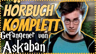 GANZ Harry Potter und der Gefangene von Askaban Hörbuch Komplett am Stück Hörbuch Hörspiel [upl. by Ayrb482]