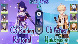 C3 Raiden rational amp C6 Dendro traveler quickbloom  spiral abyss 42  Genshin impact [upl. by Ashien326]