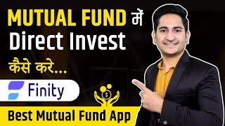 Mutual Fund Me Invest Kaise Kare How to Invest in Mutual Funds Finity Mutual Fund App Review 2022 [upl. by Affra]