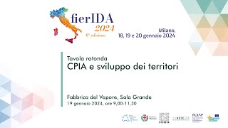 fierIDA 2024  Tavola Rotonda CPIA e sviluppo dei territori  19 gennaio 900  1130 [upl. by Novahc]