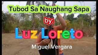 🌈Tubod Sa Naughang Sapa🌈🌿 by Luz Loreto 🌿covered 🌿by 🌹Miguel Vergara🌹 [upl. by Viglione]