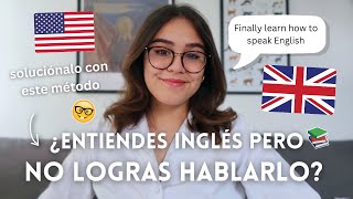 ¿Entiendes Inglés pero NO puedes Hablarlo Soluciónalo con Estos Consejos [upl. by Epps]