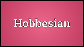 Hobbesian Meaning [upl. by Yuht]