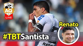 LIVE TBTSANTISTA convidado RENATO [upl. by Ardnasela]