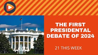 21 This Week Analysis of First Presidential Debate [upl. by Nawud]