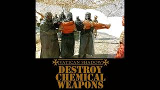 Vatican Shadow  Destroy Chemical Weapons Full Album [upl. by Melise]