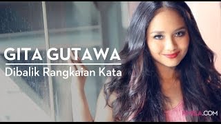 Behind The Scene Rangkaian Kata Gita Gutawa [upl. by Pattin]